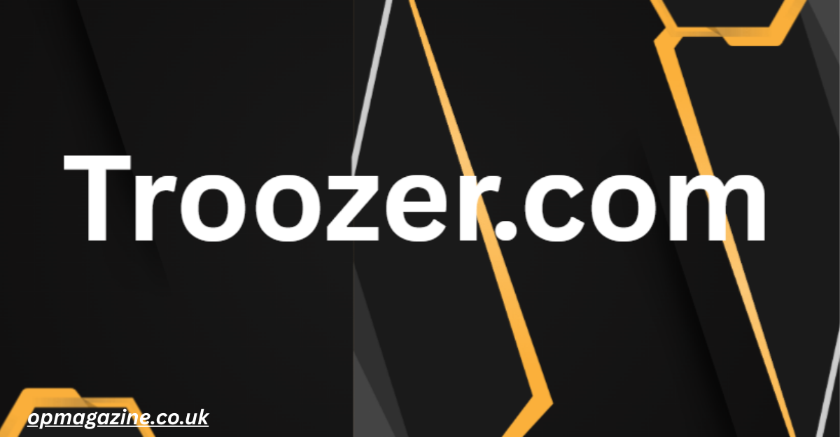 Troozer com in 2025: Complete Guide — Features, Safety, Reviews & Future Outlook